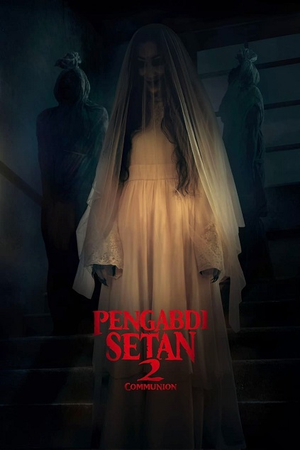 Pengabdi Setan 2: Communion (2022) Pengabdi Setan 2: Communion (2022)