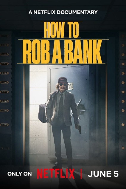 How to Rob a Bank (2024) How to Rob a Bank (2024)