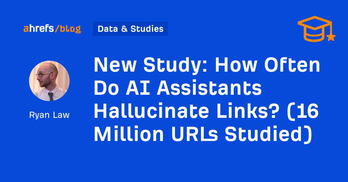 How Often Do AI Assistants Hallucinate Links? (16 Million URLs Studied) How Often Do AI Assistants Hallucinate Links? (16 Million URLs Studied)