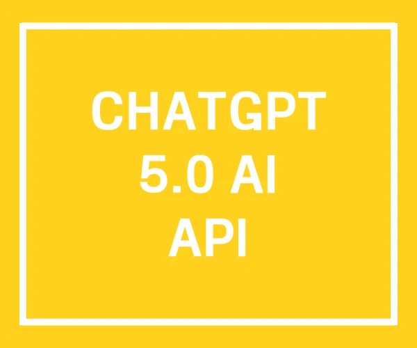 CHATGPT 5.0 AI API