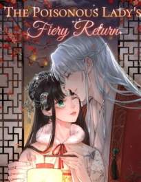 The Poisonous Lady's Fiery Return