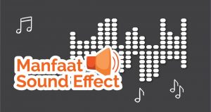 Apa itu Sound Effect dan Manfaatnya di Video Animasi | Animasi Studio