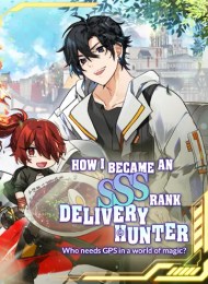 How I Became an SSS Rank Delivery Hunter