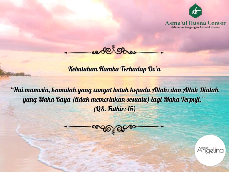 KEBUTUHAN HAMBA TERHADAP DO’A - Asmaul Husna Center