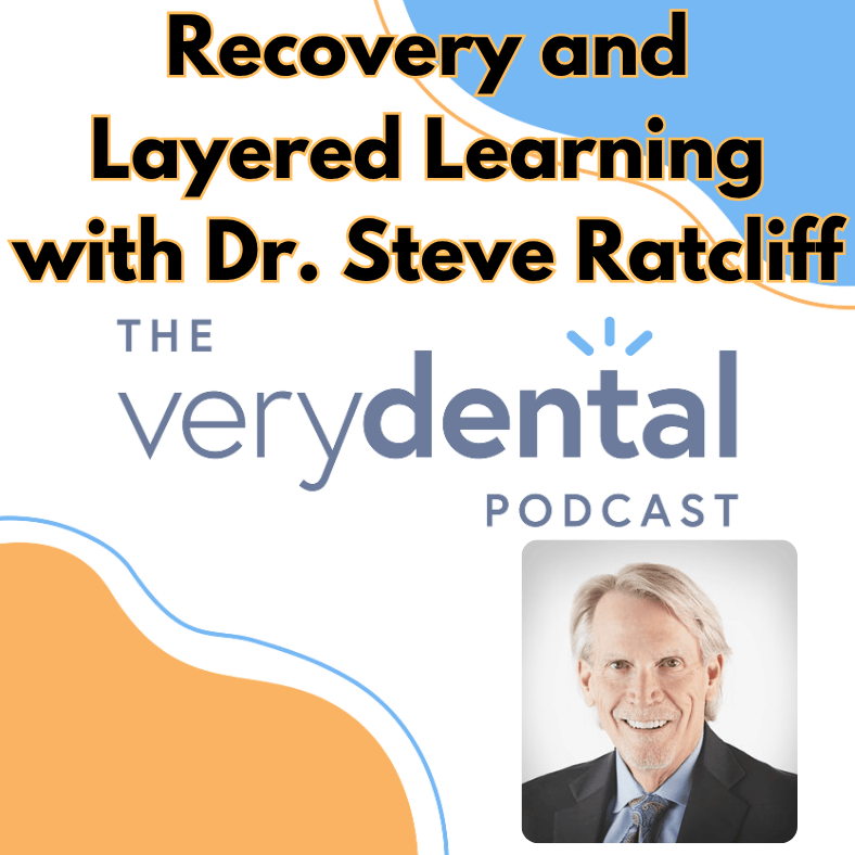 Very Dental: Restoration and Layered Studying with Dr. Steve Ratcliff