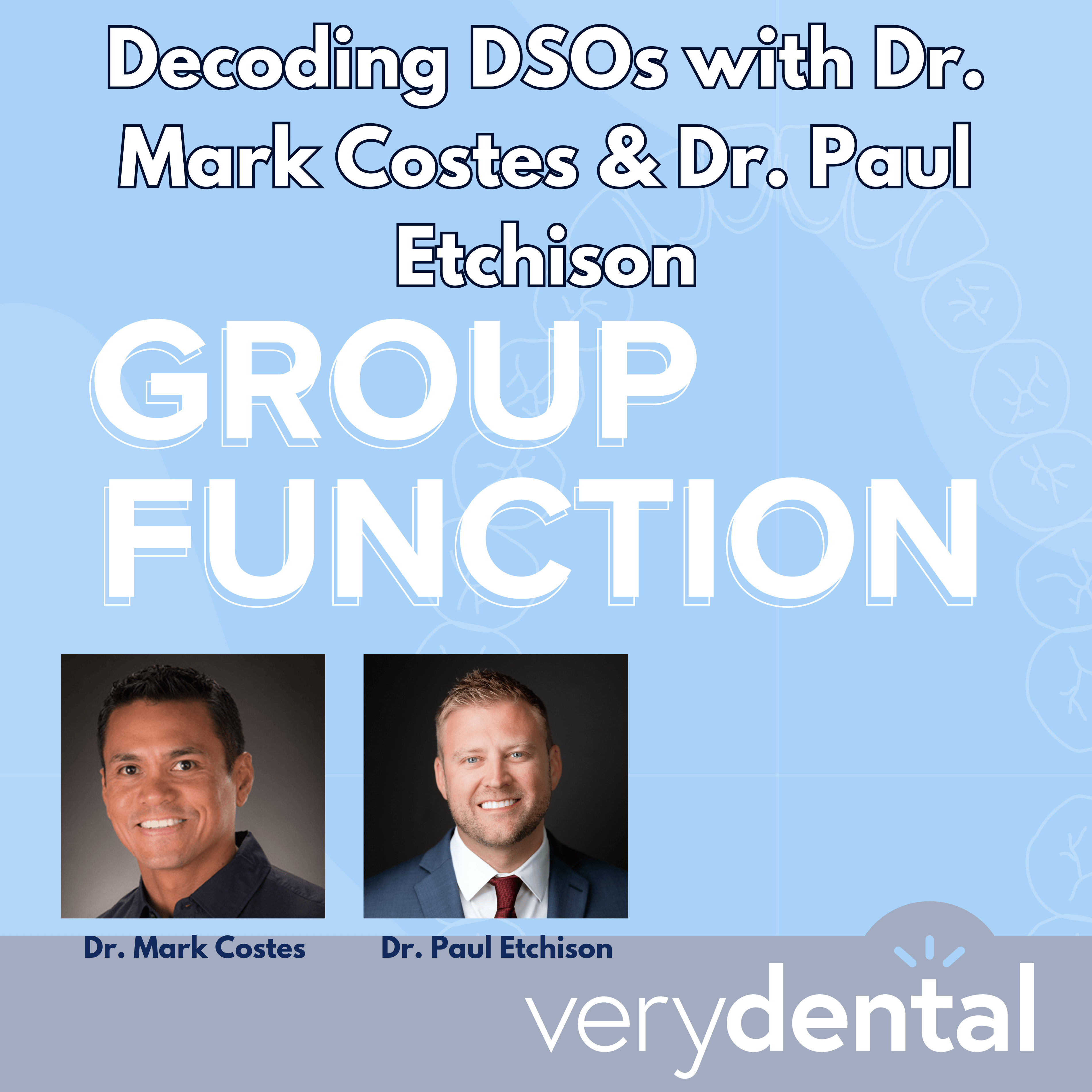 Workforce Serve as: Interpreting DSOs with Dr. Mark Costes & Dr. Paul Etchison