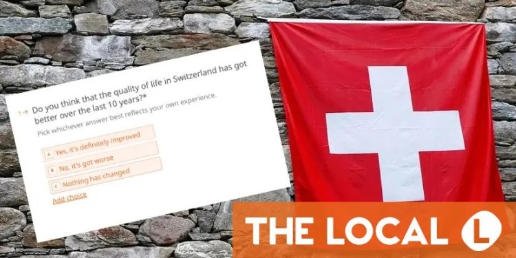 Has life in Switzerland got better or worse in the past decade?