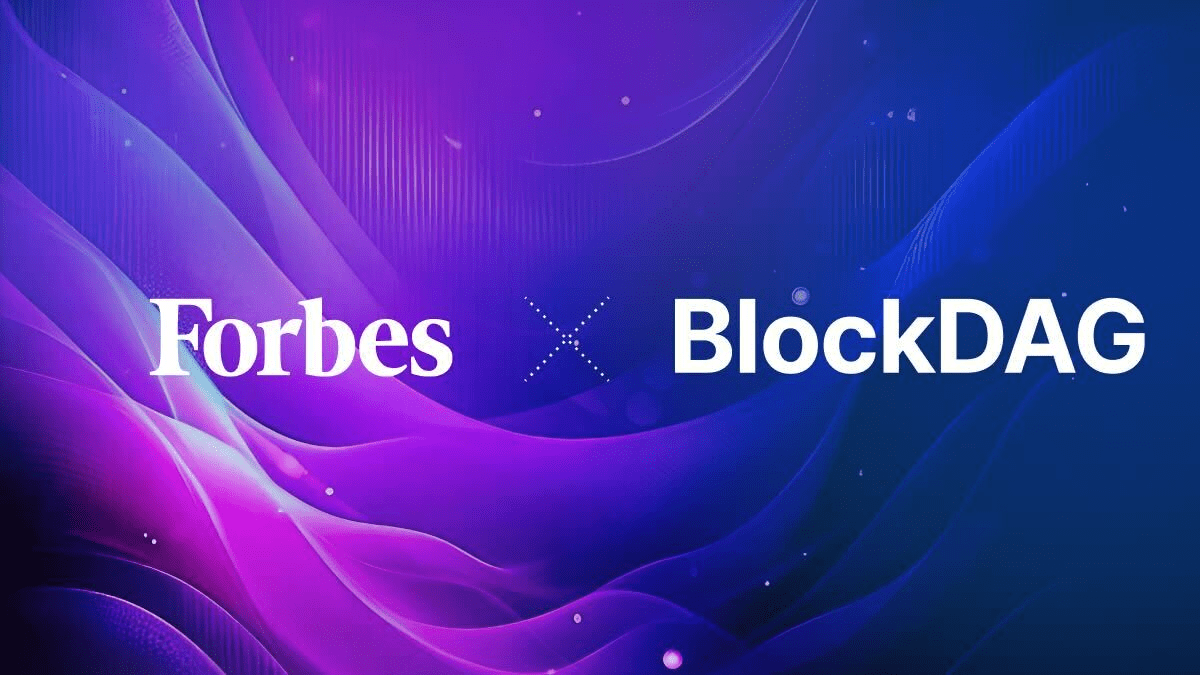 « Le boom du réseau BlockDAG » : Forbes vient de déclencher des spéculations autour de la marque qui ont un impact sur la culture de l'industrie « Le boom du réseau BlockDAG » : Forbes vient de déclencher des spéculations autour de la marque qui ont un impact sur la culture de l'industrie