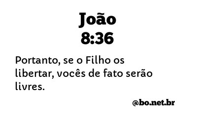 Joao 8 36 Nvi Nova Versao Internacional Biblia Online