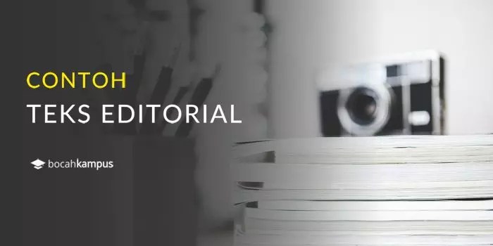 Contoh Teks Editorial Singkat Terbaru Beserta Strukturnya
