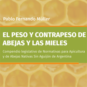 El peso y contrapeso de abejas y las mieles