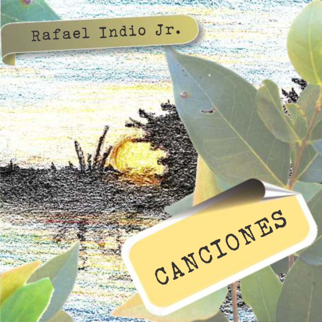 Canciones – Rafael Indio Jr