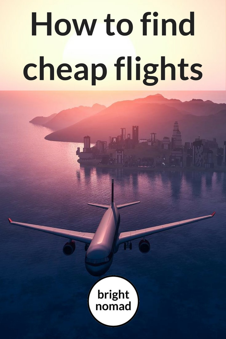 Tips to Find Cheap Flights Tips to Find Cheap Flights
