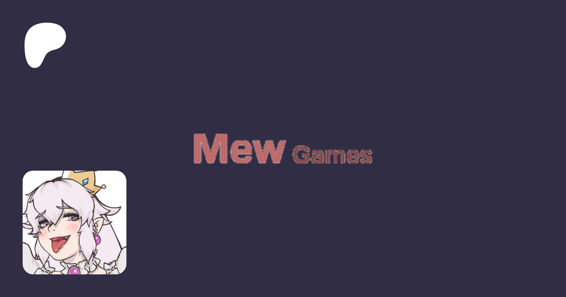 Mew games | creating is creating Adult Games | Patreon Dong134