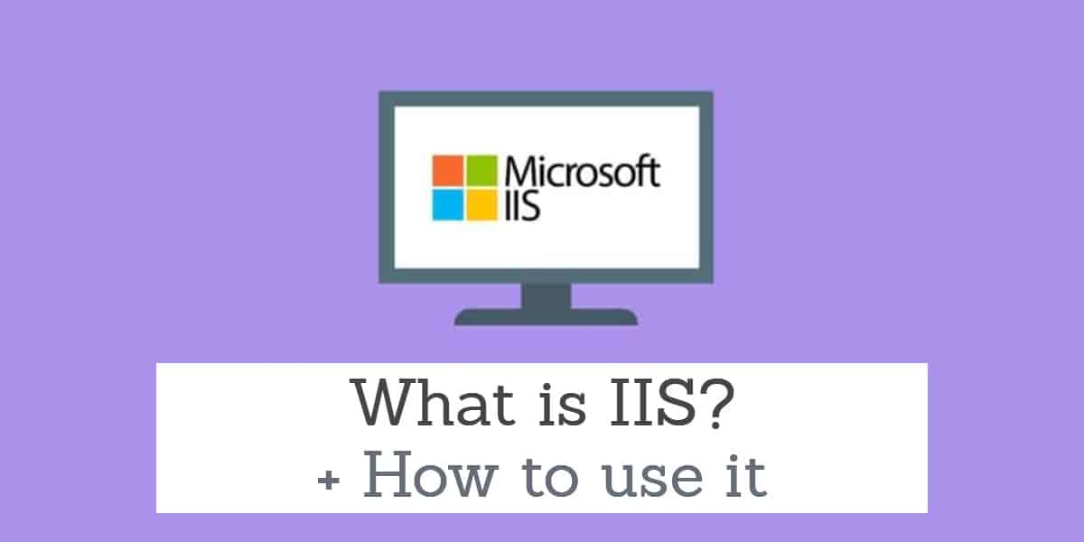 What Is Iis Server Windows Web Server The Best Tools Reviewed