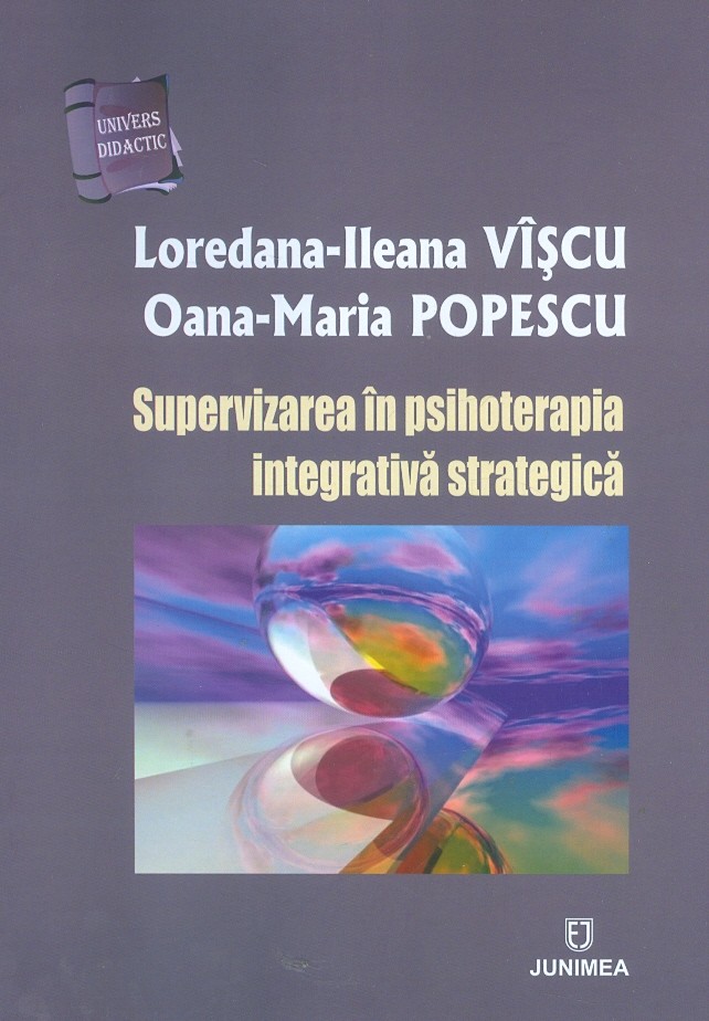 Supervizarea In Psihoterapia Integrativa Strategica Loredana Ileana Viscu Oana Maria Popescu