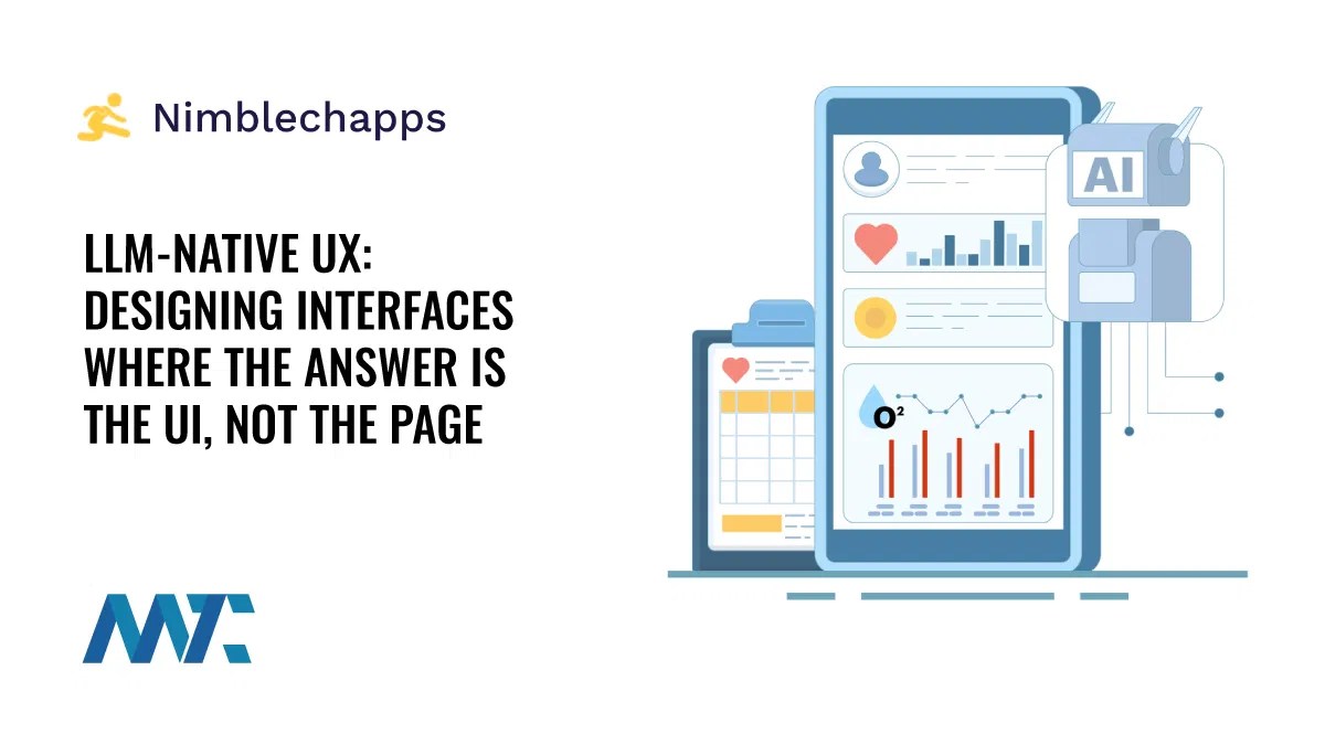 LLM-Native UX: Concevoir des interfaces où la réponse est l’interface utilisateur, pas la page