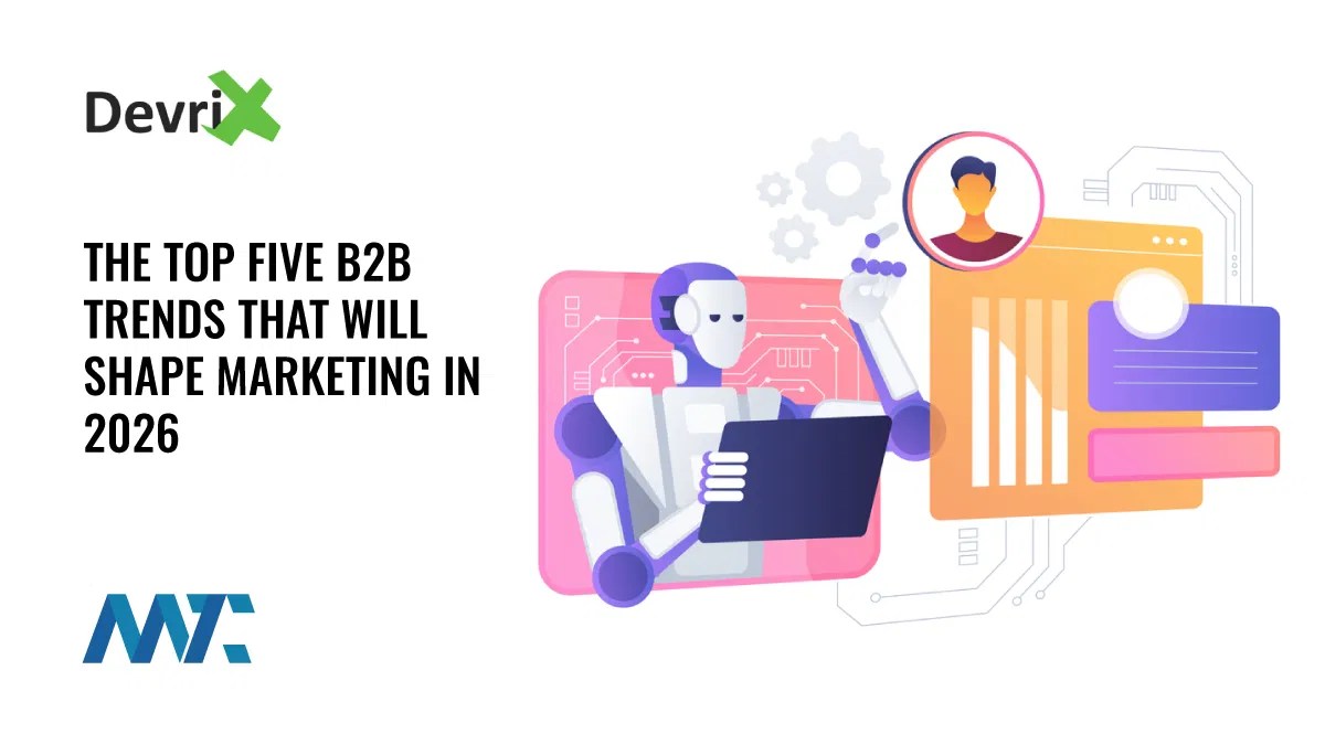 Les cinq principales tendances B2B qui façonneront le marketing en 2026
