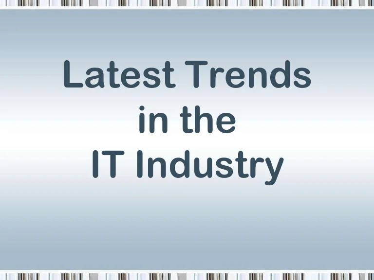 What Is Current Trend In Information Technology?
