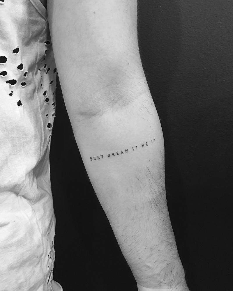 Don't Dream It, Be It" Tattoo On The Left Inner 1000_x_800_jpg