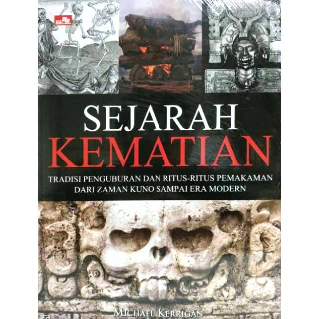 SEJARAH KEMATIAN TRADISI PENGUBURAN DAN RITUS-RITUS PEMAKAMAN DARI ZAMAN  KUNO SAMPAI ERA MODERN | Shopee Indonesia