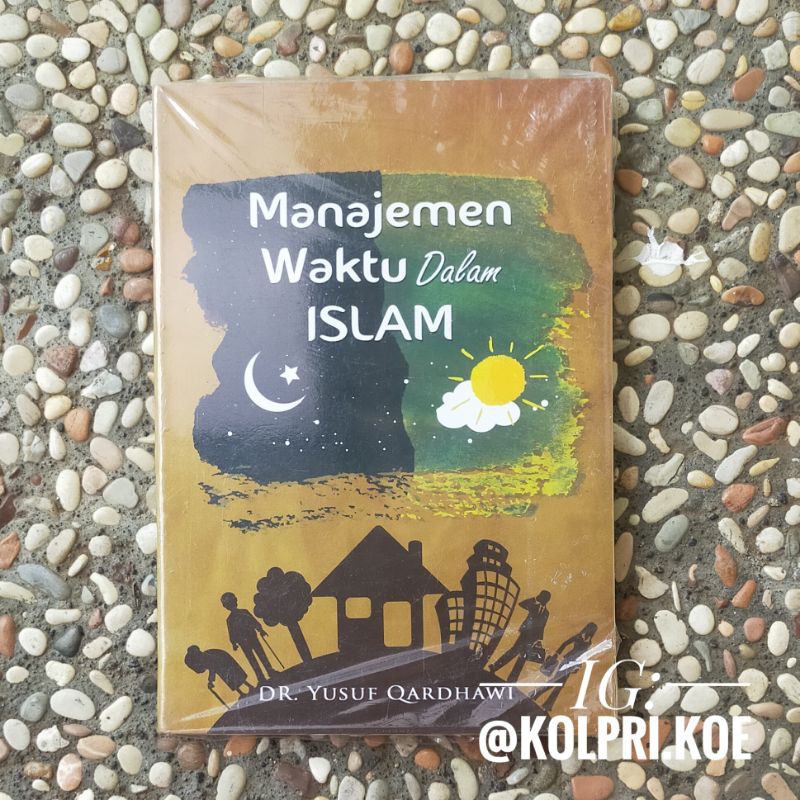 Manajemen Waktu Dalam Islam - DR Yusuf Qardhawi | Shopee Indonesia