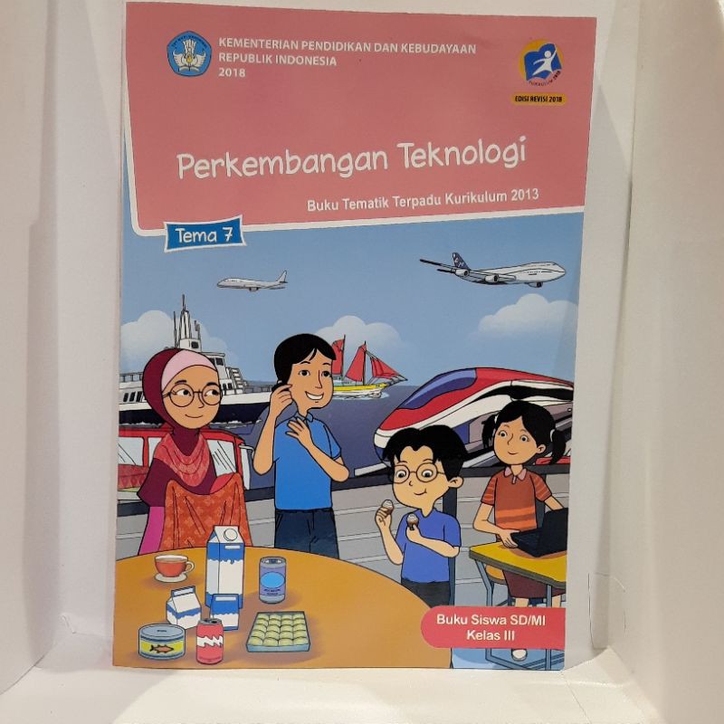 Buku Siswa Tematik kelas 3 (III) Tema 7: Perkembangan Teknologi. Buku  Diknas SD/MI | Shopee Indonesia