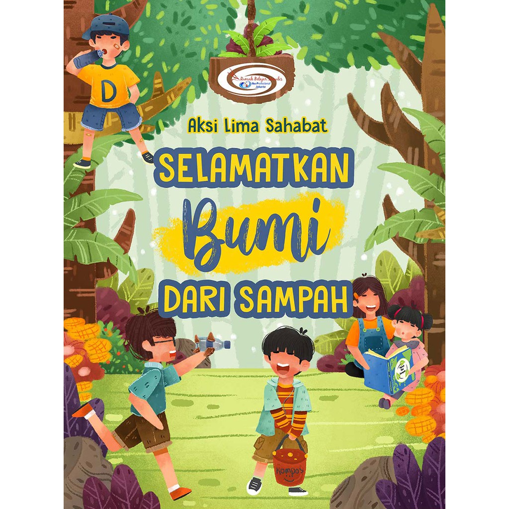 Aksi Lima Sahabat Selamatkan Bumi dari Sampah - Cikal Aksara | Shopee  Indonesia