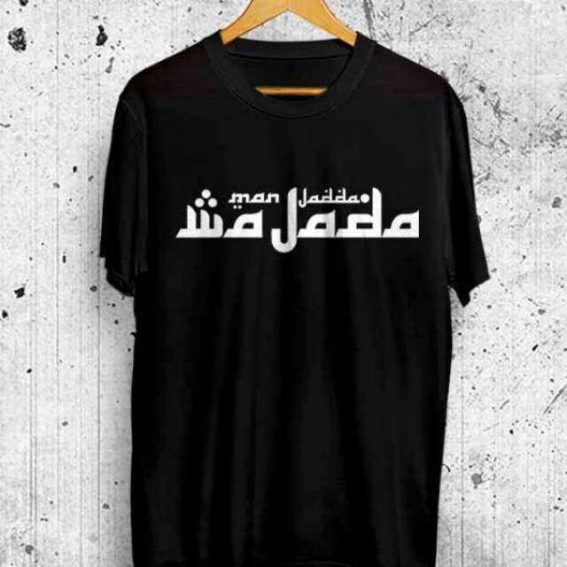 Jual Kaos Dakwah Islami Man Jadda Wajada Model Arab - Baju Tshirt Distro Muslim Eksklusif Indonesia|Shopee Indonesia 640_X_640_jpg