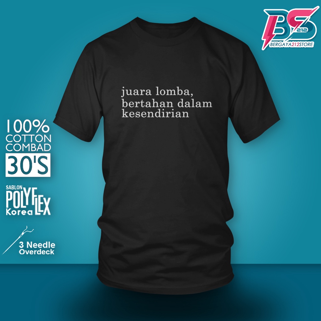 Jual Kaos Oblong Pria Wanita JUARA LOMBA BERTAHAN DALAM KESENDIRIAN Cotton  Combed 30s Tulisan Kata Lucu Indonesia|Shopee Indonesia