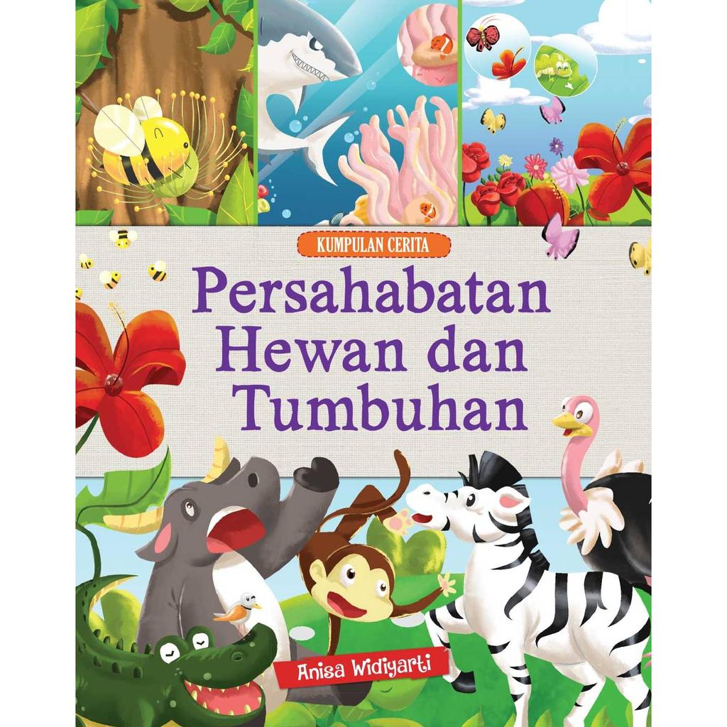 Jual Kumpulan Cerita: Persahabatan Hewan Dan Tumbuhan Indonesia|Shopee Indonesia 1024_X_1024_jpg