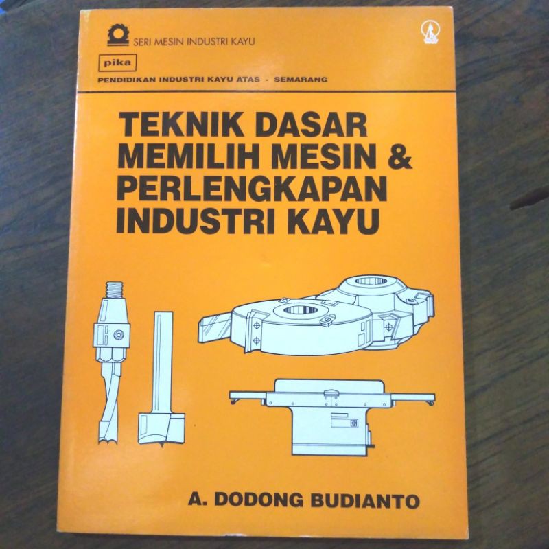 Buku Teknik memilih mesin dan perlengkapan industri Kayu | Shopee Indonesia