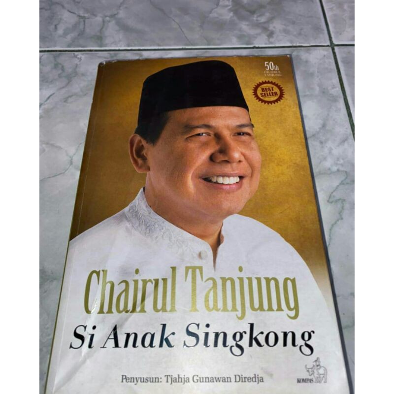 BUKU BIOGRAFI CHAIRUL TANJUNG SI ANAK SINGKONG PERJALANAN HIDUP | Shopee  Indonesia