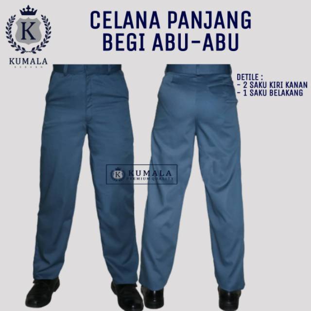 Seragam Sekolah Celana Panjang Abu-abu SMA Kuliah Kerja Formal Drill  Berkualitas ~ KUMALA | Shopee Indonesia