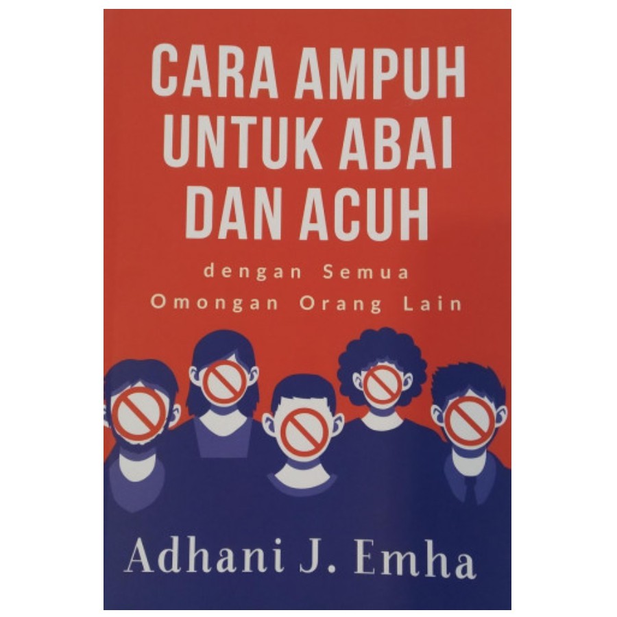 Jual CARA AMPUH UNTUK ABAI DAN ACUH Dengan Semua Omongan Orang Lain  Indonesia|Shopee Indonesia