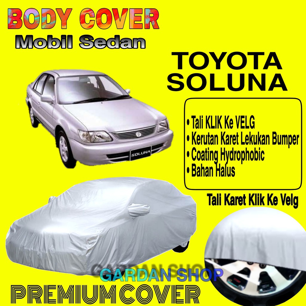 Jual Sarung Mobil TOYOTA SOLUNA Polos Body Cover Penutup Mobil Toyota Soluna  PREMIUM Coating Waterproof Indonesia|Shopee Indonesia