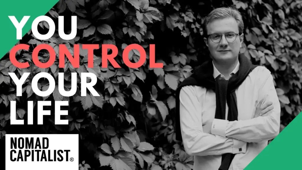 Nomad Capitalist: Don’t Let Anyone Dictate Your Life