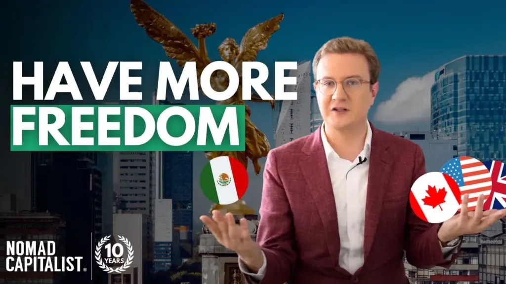 Nomad Capitalist: Moving to Mexico for More Freedom