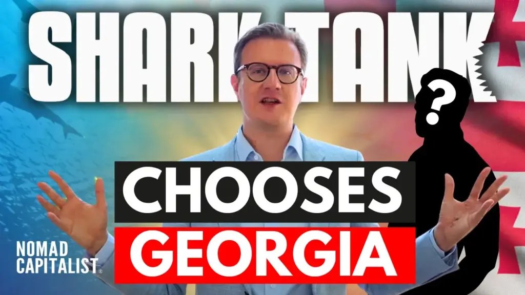 Nomad Capitalist: Shark Tank Star Chooses Georgia 🇬🇪 Over USA