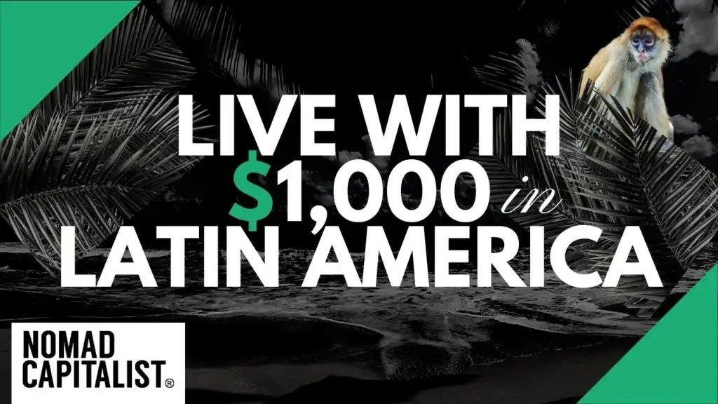 Nomad Capitalist: More Places to Live for $1,000 per Month in Latin America