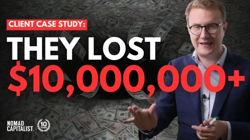 Nomad Capitalist: The $10 Million Mistake: Don’t Let It Happen to You