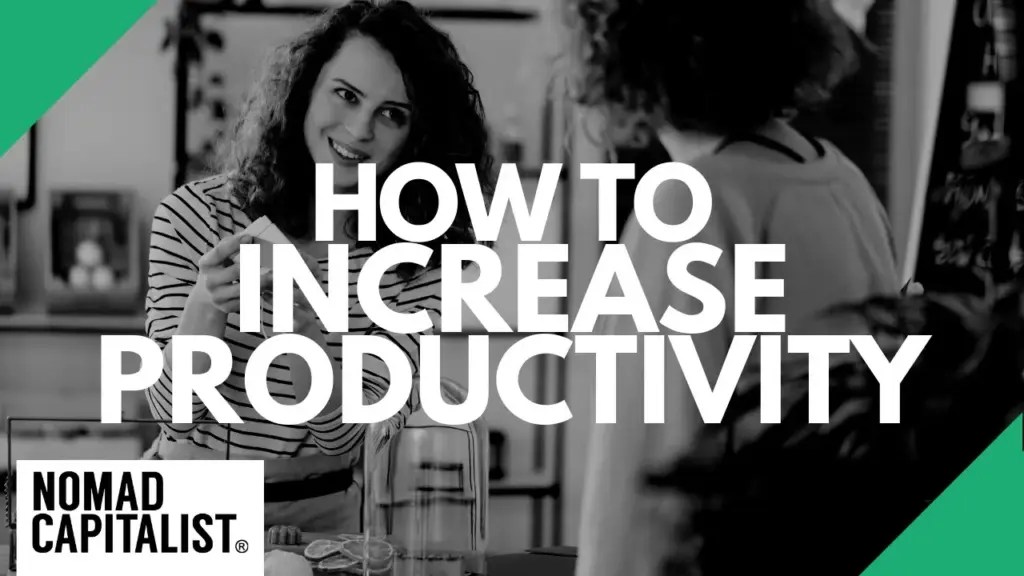 Nomad Capitalist: How to Increase Productivity as a Nomad