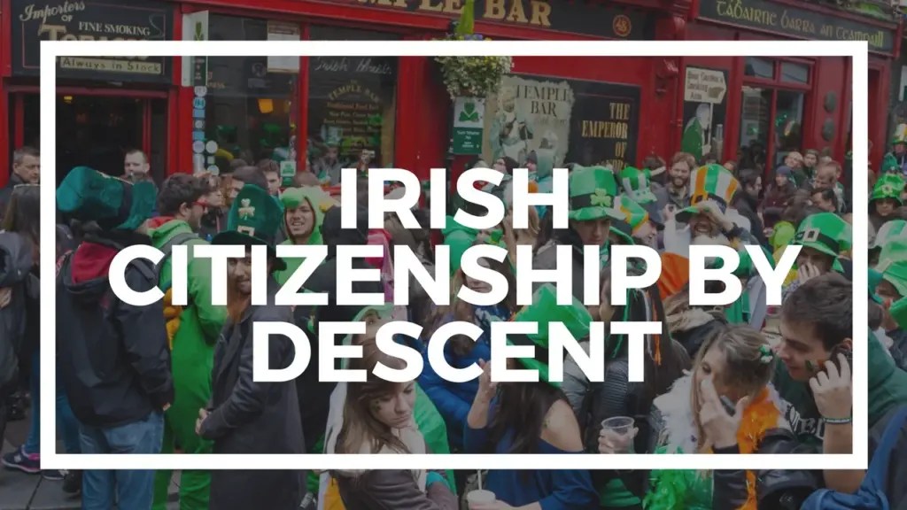 Nomad Capitalist: Do you qualify for Irish citizenship by descent?