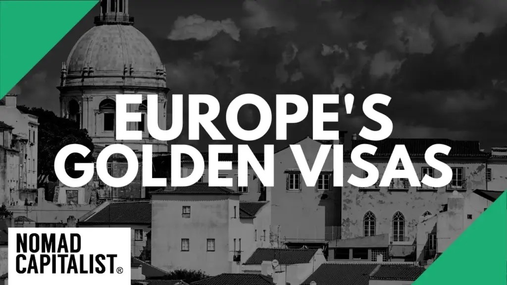 Nomad Capitalist: What is a Golden Visa and How to Live in Europe