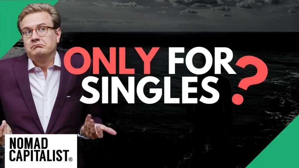 Nomad Capitalist: Debunked: “Only Singles Can Be Nomad Capitalists”