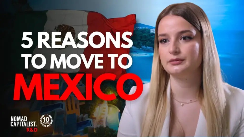 Nomad Capitalist R&D: Five Benefits of Mexican Residence