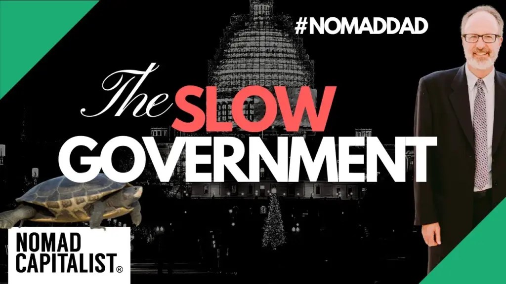 Nomad Capitalist: The “Not-So-Fast” Government  #NomadDad