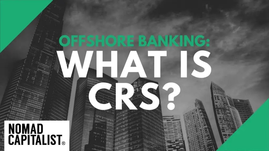 Nomad Capitalist: What is CRS?: Why Bank Secrecy is Dead