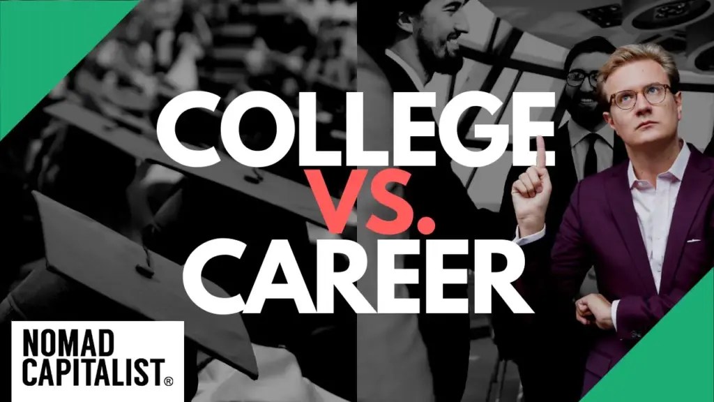 Nomad Capitalist: Should You Choose College or Career?