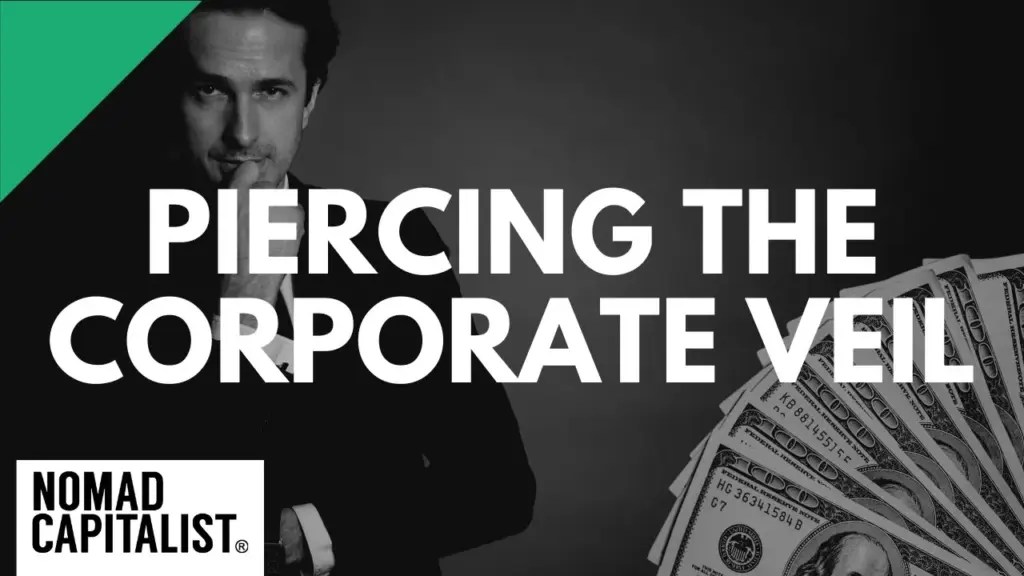Nomad Capitalist: How to Avoid Piercing the Corporate Veil